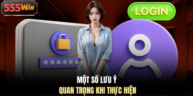 Một số lưu ý quan trọng khi thực hiện Một số lưu ý quan trọng khi thực hiện